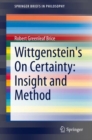 Image for Wittgenstein&#39;s On Certainty: Insight and Method