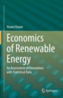 Image for Economics of Renewable Energy: An Assessment of Innovations With Statistical Data