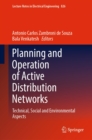 Image for Planning and Operation of Active Distribution Networks: Technical, Social and Environmental Aspects