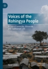 Image for Voices of the Rohingya people  : a case of genocide, ethnocide and &#39;subhuman&#39; life