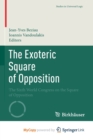 Image for The Exoteric Square of Opposition : The Sixth World Congress on the Square of Opposition