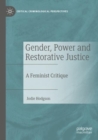 Image for Gender, power and restorative justice  : a feminist critique