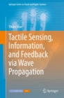 Image for Tactile Sensing, Information, and Feedback Via Wave Propagation