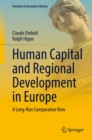 Image for Human Capital and Regional Development in Europe: A Long-Run Comparative View