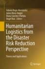 Image for Humanitarian logistics in the disaster risk reduction perspective  : theory and applications