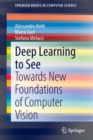 Image for Deep learning to see  : towards new foundations of computer vision