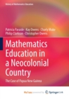 Image for Mathematics Education in a Neocolonial Country : The Case of Papua New Guinea