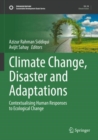 Image for Climate change, disaster and adaptations  : contextualising human responses to ecological change