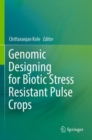 Image for Genomic Designing for Biotic Stress Resistant Pulse Crops