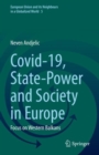 Image for Covid-19, State-Power and Society in Europe: Focus on Western Balkans : 5