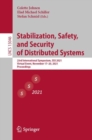 Image for Stabilization, Safety, and Security of Distributed Systems: 23rd International Symposium, SSS 2021, Virtual Event, November 17-20, 2021, Proceedings