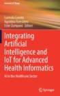 Image for Integrating Artificial Intelligence and IoT for Advanced Health Informatics