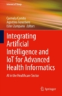 Image for Integrating Artificial Intelligence and IoT for Advanced Health Informatics: AI in the Healthcare Sector