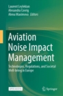 Image for Aviation Noise Impact Management: Technologies, Regulations, and Societal Well-being in Europe