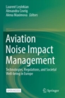 Image for Aviation Noise Impact Management : Technologies, Regulations, and Societal Well-being in Europe