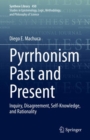 Image for Pyrrhonism past and present  : inquiry, disagreement, self-knowledge, and rationality