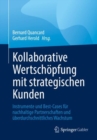 Image for Kollaborative Wertschopfung mit strategischen Kunden : Instrumente und Best-Cases fur nachhaltige Partnerschaften und uberdurchschnittliches Wachstum