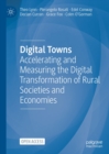 Image for Digital towns: accelerating and measuring the digital transformation of rural societies and economies