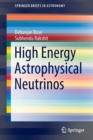 Image for High Energy Astrophysical Neutrinos