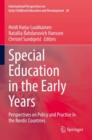 Image for Special education in the early years  : perspectives on policy and practice in the Nordic countries