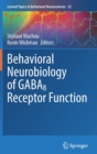 Image for Behavioral Neurobiology of GABAB Receptor Function