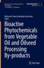 Image for Bioactive Phytochemicals from Vegetable Oil and Oilseed Processing By-Products