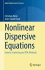 Image for Nonlinear Dispersive Equations: Inverse Scattering and PDE Methods