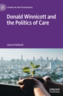 Image for Donald Winnicott and the Politics of Care