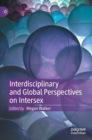 Image for Interdisciplinary and Global Perspectives on Intersex