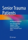 Image for Senior trauma patients  : an integrated approach