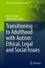 Image for Transitioning to Adulthood With Autism: Ethical, Legal and Social Issues : 91