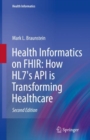 Image for Health informatics on FHIR  : how HL7&#39;s API is transforming healthcare