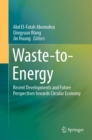 Image for Waste-to-Energy: Recent Developments and Future Perspectives Towards Circular Economy