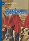 Image for Marxism, Religion, and Emancipatory Politics