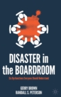 Image for Disaster in the boardroom  : six dysfunctions everyone should understand