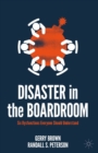 Image for Disaster in the Boardroom: Six Dysfunctions Everyone Should Understand