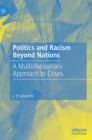 Image for Politics and racism beyond nations  : a multidisciplinary approach to crises