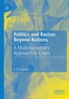 Image for Politics and racism beyond nations  : a multidisciplinary approach to crises