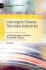 Image for Convergent Chinese Television Industries