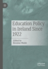 Image for Education Policy in Ireland Since 1922