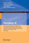Image for Deceptive AI : First International Workshop, DeceptECAI 2020, Santiago de Compostela, Spain, August 30, 2020 and Second International Workshop, DeceptAI 2021, Montreal, Canada, August 19, 2021,  Proce