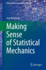 Image for Making Sense of Statistical Mechanics
