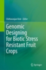 Image for Genomic Designing for Biotic Stress Resistant Fruit Crops