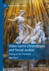 Image for Video Game Chronotopes and Social Justice