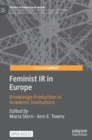 Image for Feminist IR in Europe  : knowledge production in academic institutions