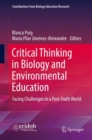 Image for Critical Thinking in Biology and Environmental Education: Facing Challenges in a Post-Truth World