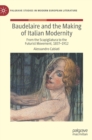 Image for Baudelaire and the Making of Italian Modernity