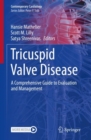 Image for Tricuspid Valve Disease: A Comprehensive Guide to Evaluation and Management