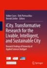 Image for iCity. Transformative Research for the Livable, Intelligent, and Sustainable City: Research Findings of University of Applied Sciences Stuttgart