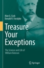 Image for Treasure Your Exceptions: The Science and Life of William Bateson